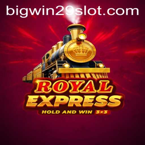 Unveiling RoyalExpress: A New Era of Gaming Awaits with BigWin29